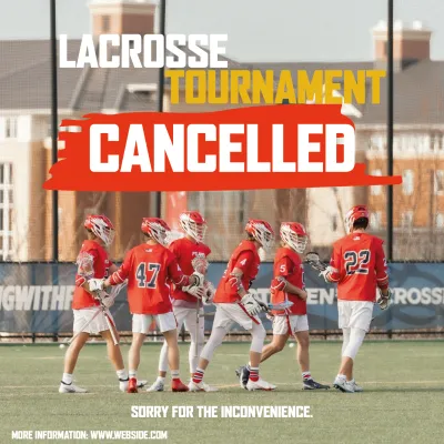 Custom Outdoor Yard Signs Multiple Sizes Lacrosse Tournament Cancelled