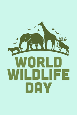 Custom Outdoor Yard Signs Multiple Sizes World Wildlife Day