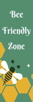 Custom Outdoor Yard Signs Multiple Sizes Bee Friendly Zone