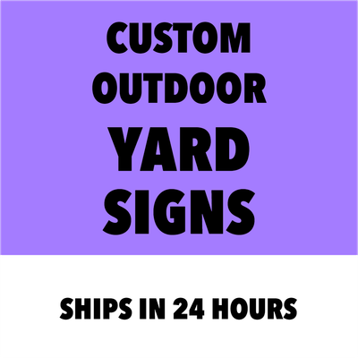 Custom Outdoor Yard Signs Multiple Sizes Rush Order Signs