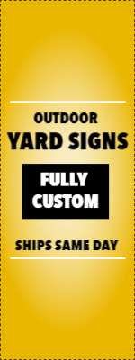 Custom Outdoor Yard Signs Multiple Sizes Same Day Shipping