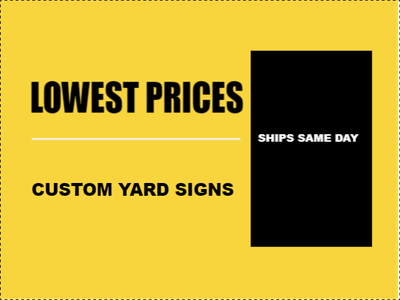 Custom Outdoor Yard Signs Multiple Sizes Lowest Prices