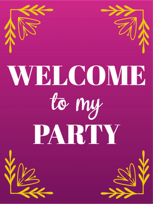 Custom Outdoor Yard Signs Multiple Sizes Welcome To My Party