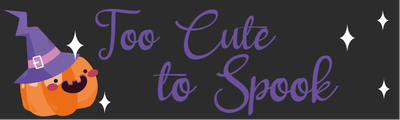 Custom Bumper Stickers Multiple Sizes Too Cute to Spook