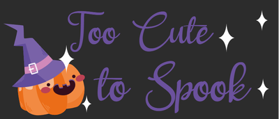 Custom Bumper Stickers Multiple Sizes Too Cute to Spook