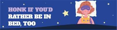 Custom Bumper Stickers Multiple Sizes Be In Bed