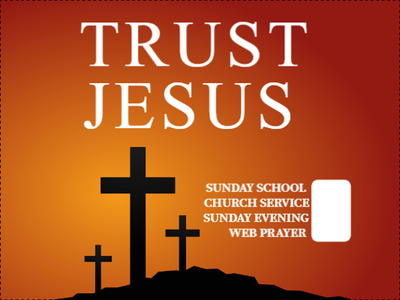 Custom Outdoor Yard Signs Multiple Sizes Trust Jesus