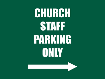 Custom Outdoor Yard Signs Multiple Sizes Church Staff Parking