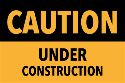 Custom Outdoor Yard Signs Multiple Sizes Caution Under Construction