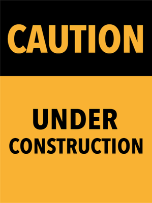 Custom Outdoor Yard Signs Multiple Sizes Caution Under Construction