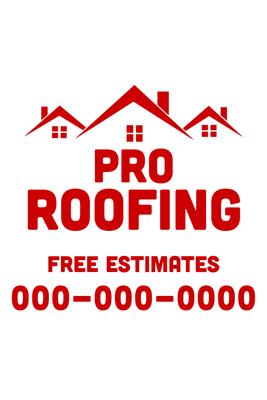 Custom Outdoor Yard Signs Multiple Sizes Pro Roofing