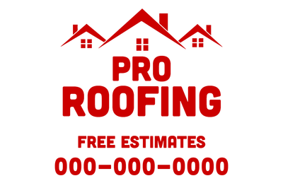 Custom Outdoor Yard Signs Multiple Sizes Pro Roofing