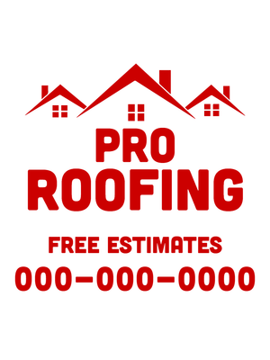 Custom Outdoor Yard Signs Multiple Sizes Pro Roofing