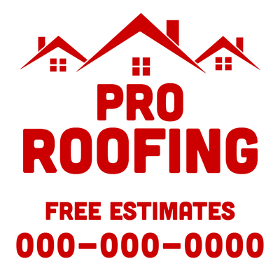 Custom Outdoor Yard Signs Multiple Sizes Pro Roofing