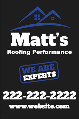 Custom Outdoor Yard Signs Multiple Sizes Roofing Performance