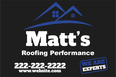 Custom Outdoor Yard Signs Multiple Sizes Roofing Performance