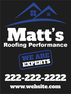Custom Outdoor Yard Signs Multiple Sizes Roofing Performance