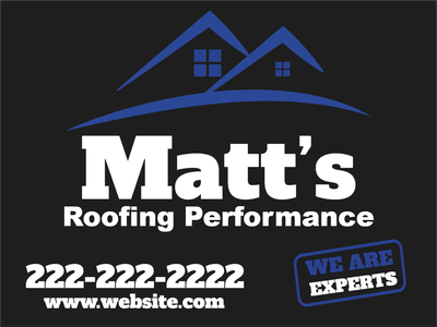 Custom Outdoor Yard Signs Multiple Sizes Roofing Performance