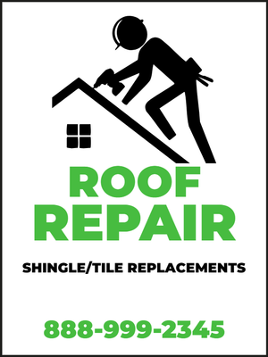 Custom Outdoor Yard Signs Multiple Sizes Roof Repair