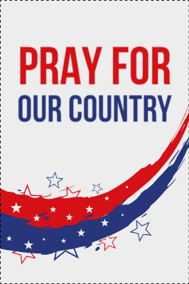 Custom Outdoor Yard Signs Multiple Sizes Pray For Our Country