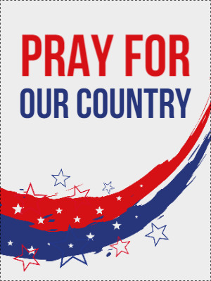 Custom Outdoor Yard Signs Multiple Sizes Pray For Our Country
