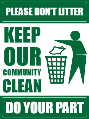 Custom Outdoor Yard Signs Multiple Sizes Keep Our Community Clean