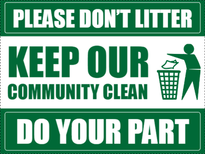 Custom Outdoor Yard Signs Multiple Sizes Keep Our Community Clean