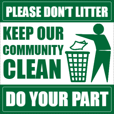 Custom Outdoor Yard Signs Multiple Sizes Keep Our Community Clean