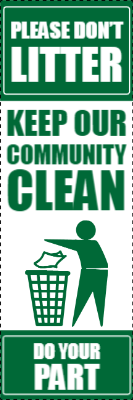 Custom Outdoor Yard Signs Multiple Sizes Keep Our Community Clean