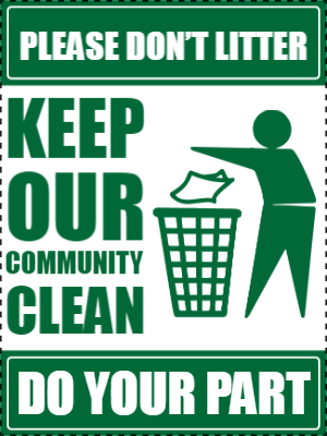 Custom Outdoor Yard Signs Multiple Sizes Keep Our Community Clean