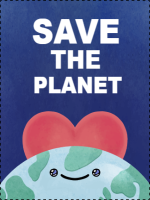 Custom Outdoor Yard Signs Multiple Sizes Save the Planet