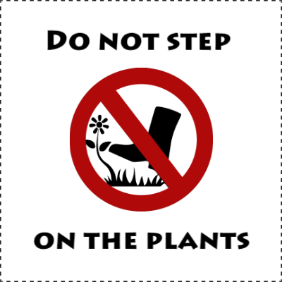 Custom Outdoor Yard Signs Multiple Sizes Do not Step the Plants