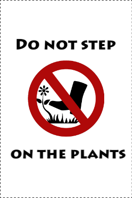 Custom Outdoor Yard Signs Multiple Sizes Do not Step the Plants