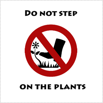 Custom Outdoor Yard Signs Multiple Sizes Do not Step the Plants