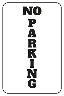 Custom Outdoor Yard Signs Multiple Sizes No Parking