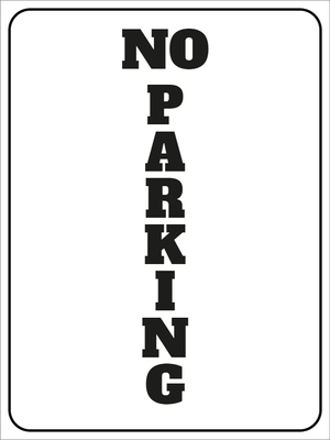 Custom Outdoor Yard Signs Multiple Sizes No Parking