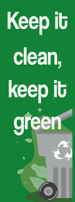 Custom Outdoor Yard Signs Multiple Sizes Keep It Clean Keep It Green