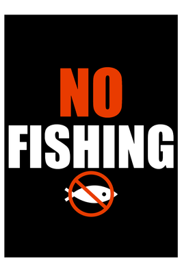 Custom Outdoor Yard Signs Multiple Sizes No Fishing
