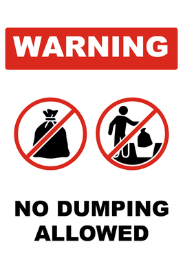 Custom Outdoor Yard Signs Multiple Sizes No Dumping