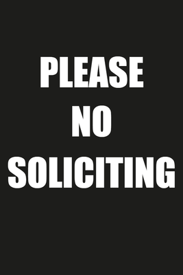 Custom Outdoor Yard Signs Multiple Sizes No Soliciting