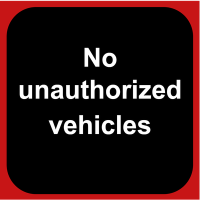Custom Outdoor Yard Signs Multiple Sizes No Unauthorized Vehicles