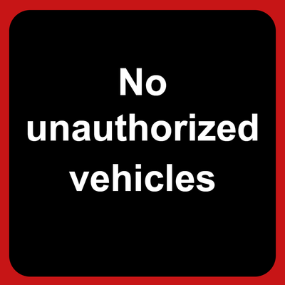 Custom Outdoor Yard Signs Multiple Sizes No Unauthorized Vehicles