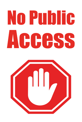 Custom Outdoor Yard Signs Multiple Sizes No Public Access