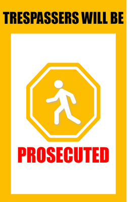 Custom Outdoor Yard Signs Multiple Sizes Will Be Prosecuted