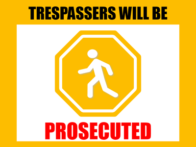 Custom Outdoor Yard Signs Multiple Sizes Will Be Prosecuted