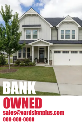 Custom Outdoor Yard Signs Multiple Sizes Bank Owned