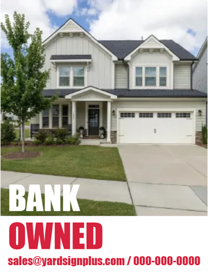 Custom Outdoor Yard Signs Multiple Sizes Bank Owned