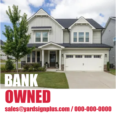 Custom Outdoor Yard Signs Multiple Sizes Bank Owned