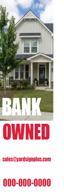 Custom Outdoor Yard Signs Multiple Sizes Bank Owned