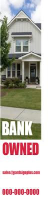 Custom Outdoor Yard Signs Multiple Sizes Bank Owned
